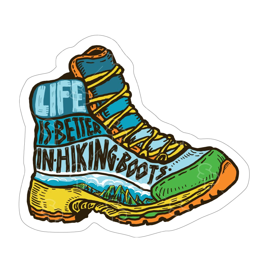 178 - Mountain Living Life Is Better In Hiking Boots