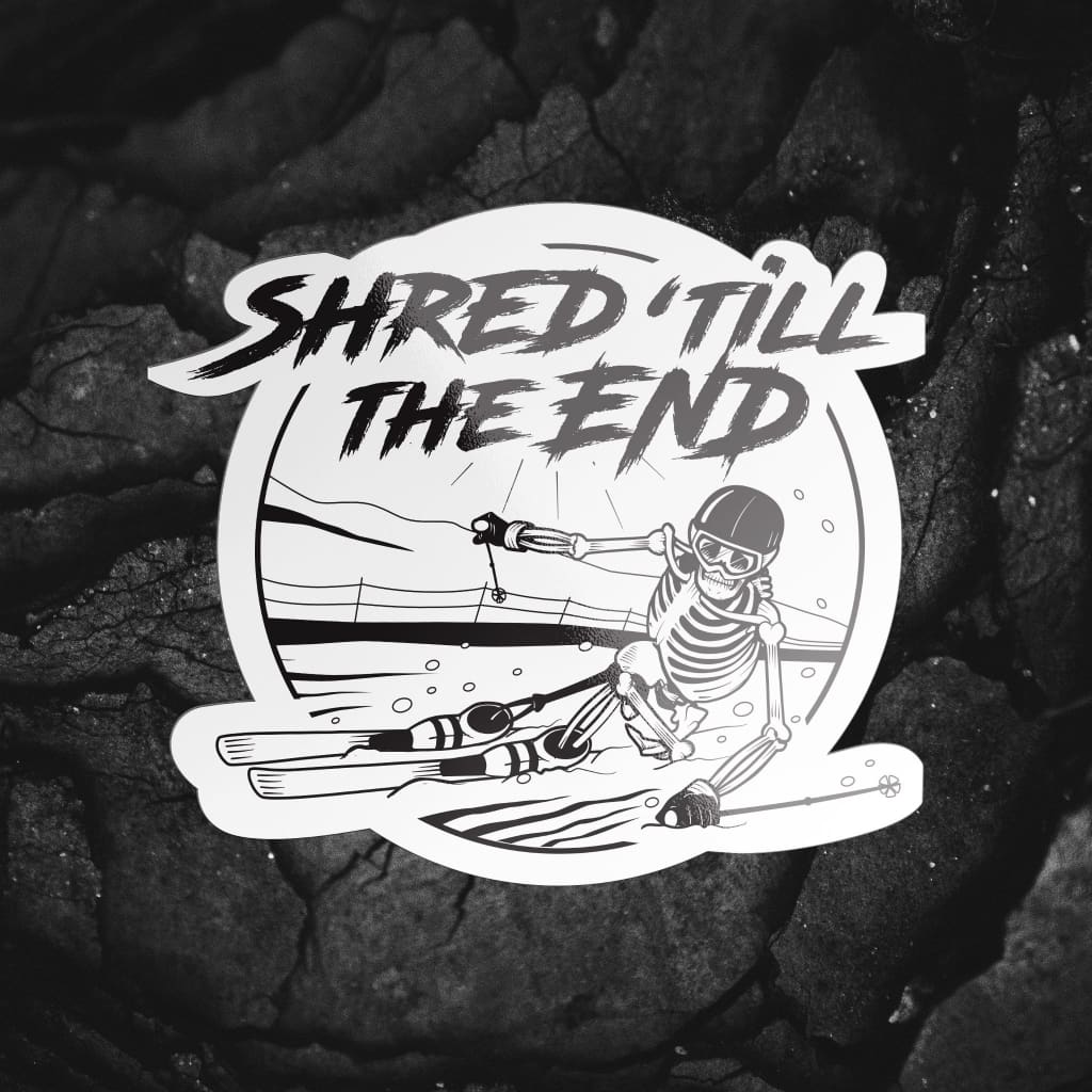 428 - Shred Till The End Ski
