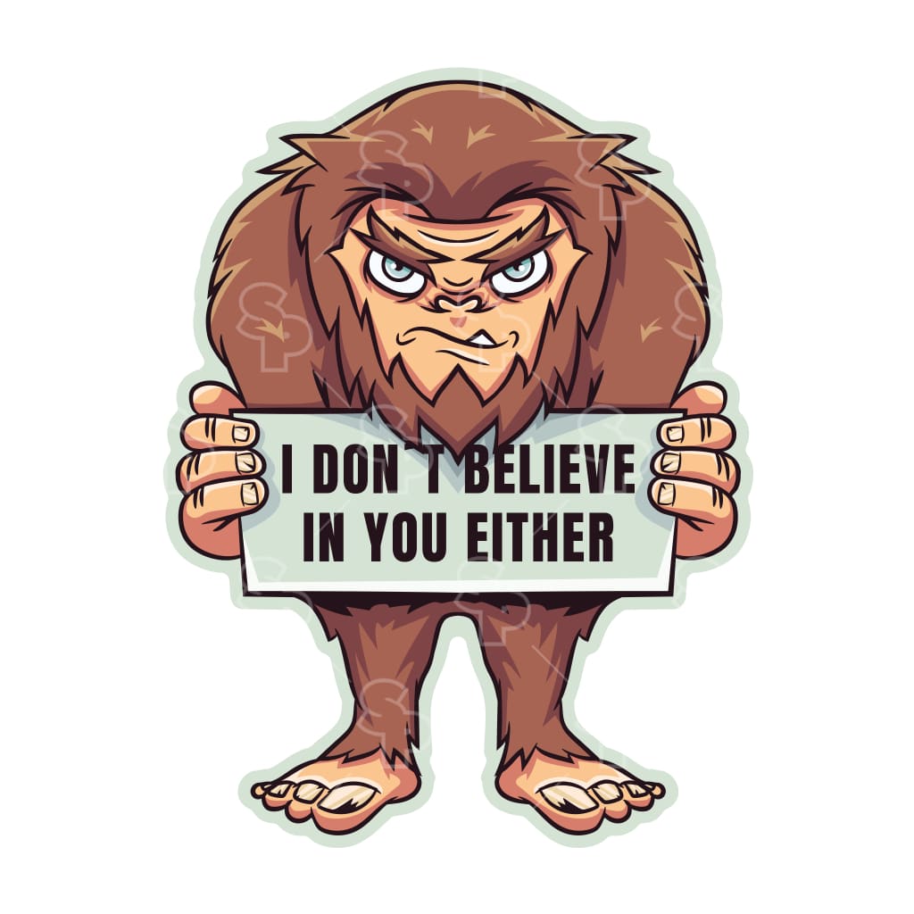 5709 - Big Foot - I Don't Believe Either