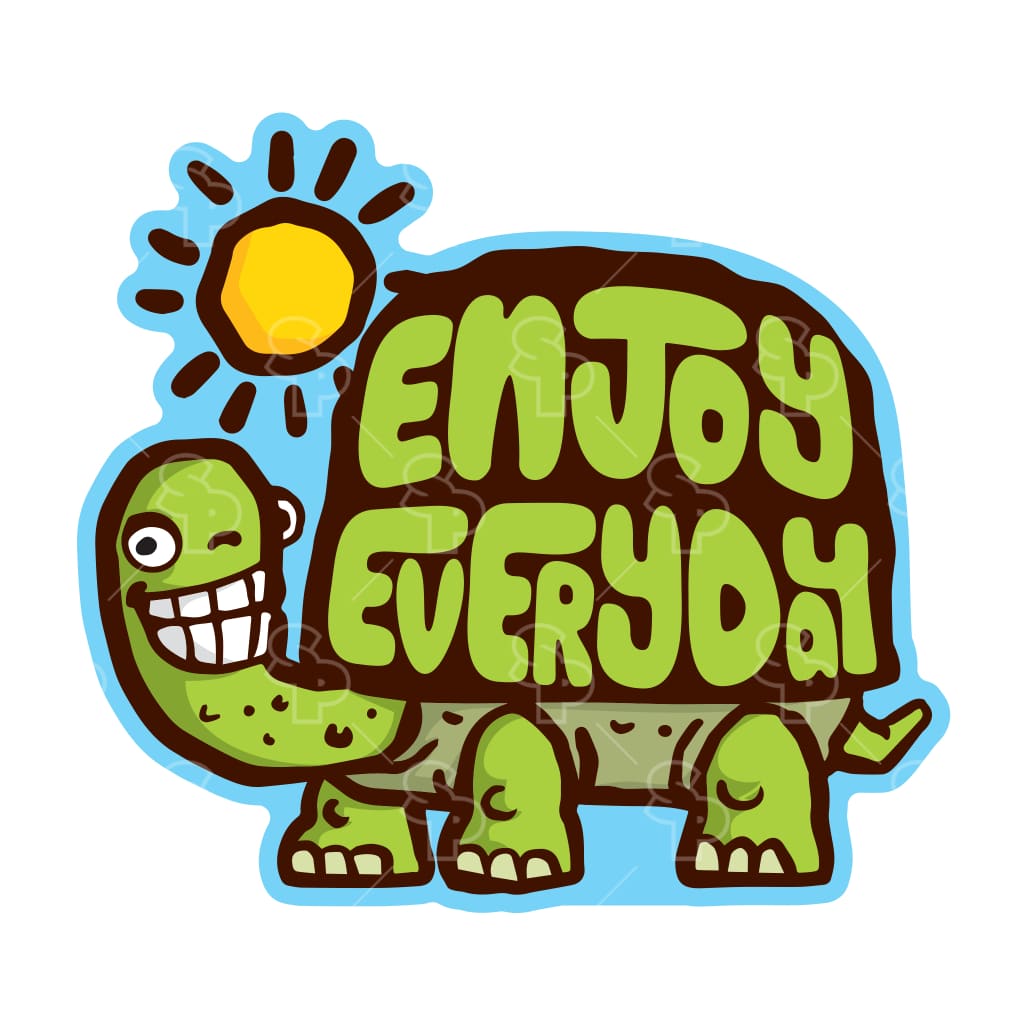 7629 - Enjoy Every Turtle - Sayings