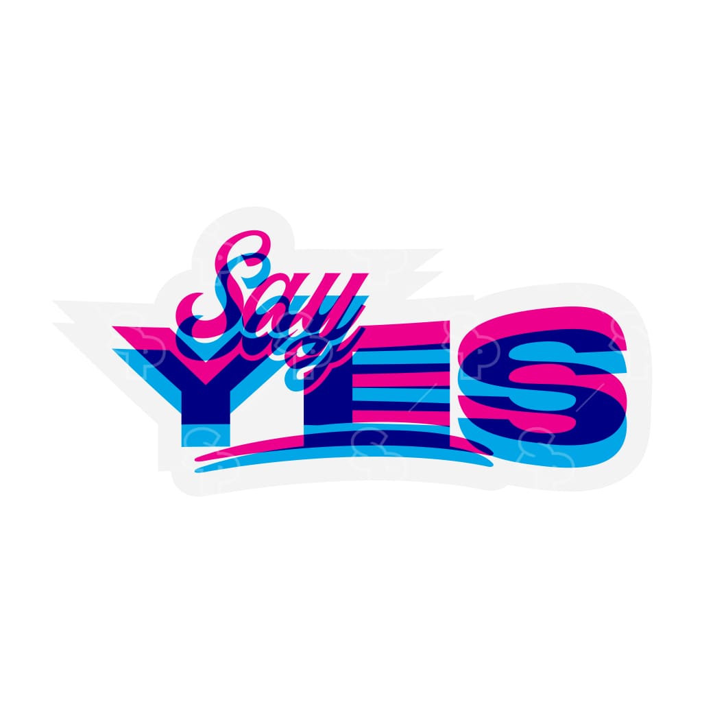 7633 - Say Yes Sayings