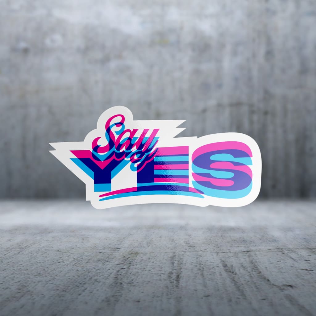 7633 - Say Yes Sayings