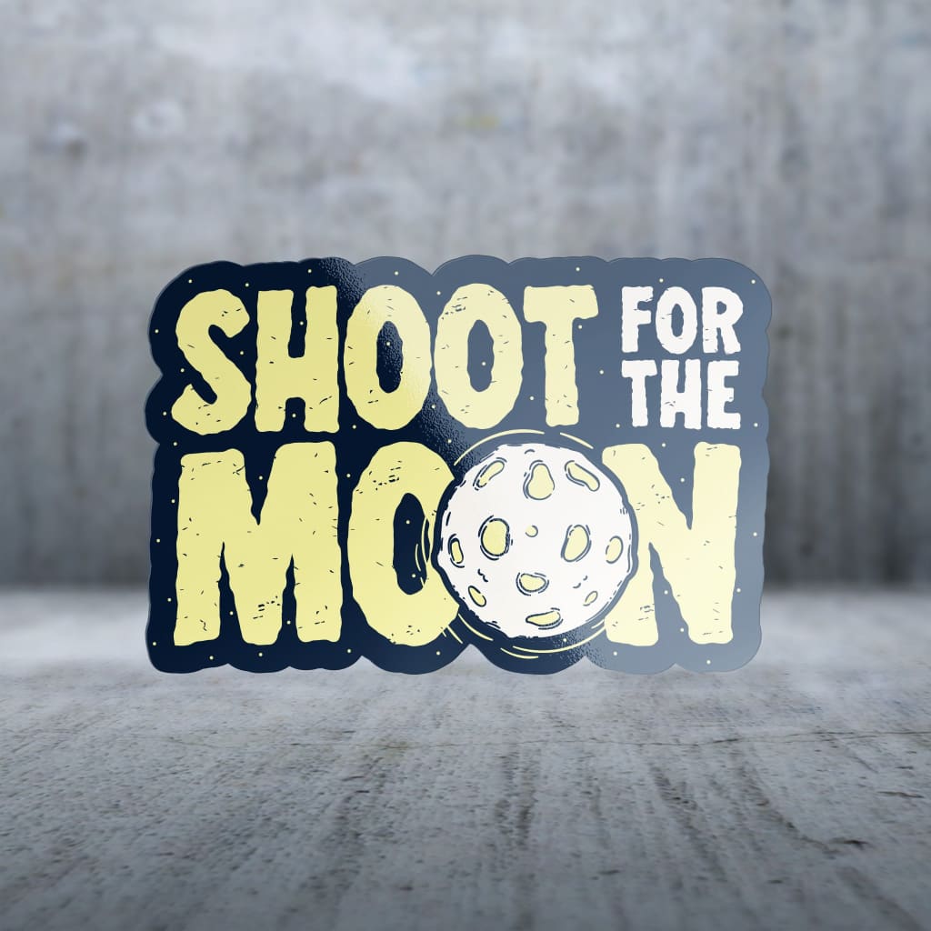 8008 - Funny Sayings Shoot For The Moon