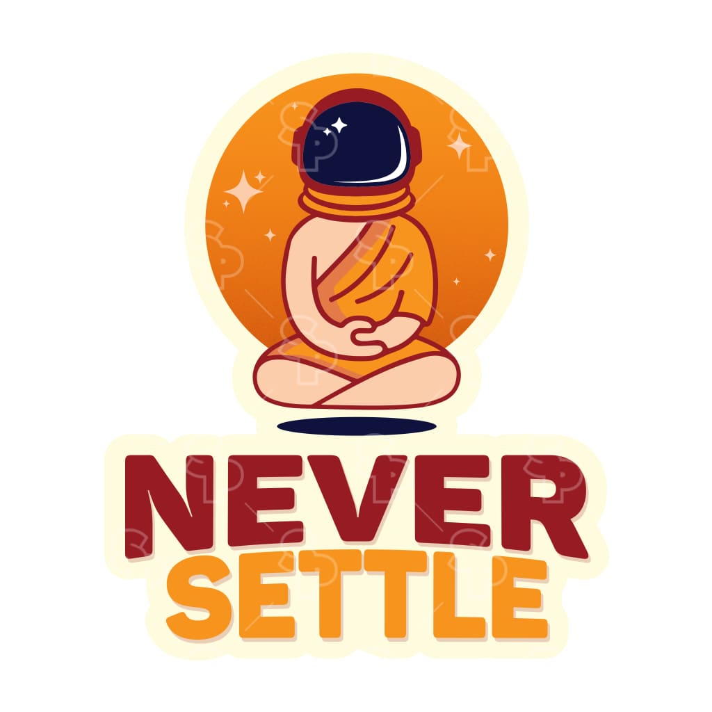 8082 - Good Vibes Never Settle Buddha Astronaut