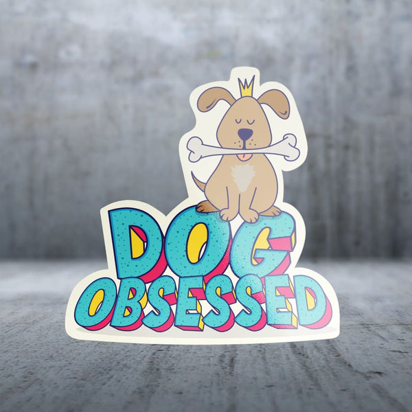 Sticker Pack | 12769 - Dog Sayings - Dog Obsessed